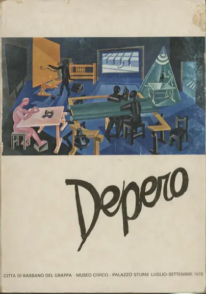 The Critical Fortune and Artistic Recognition of the Work of Depero 